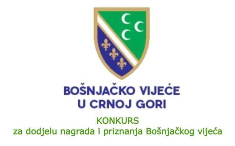 Bošnjačko vijeće  u Crnoj Gori na osnovu člana 17 Statuta Bošnjačkog vijeća raspisuje  KONKURS
